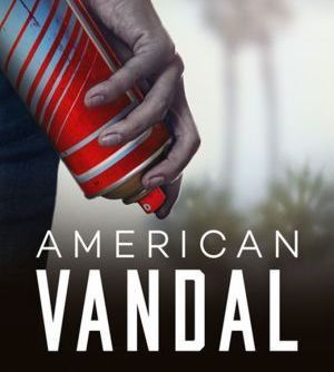 Series Review: American Vandal