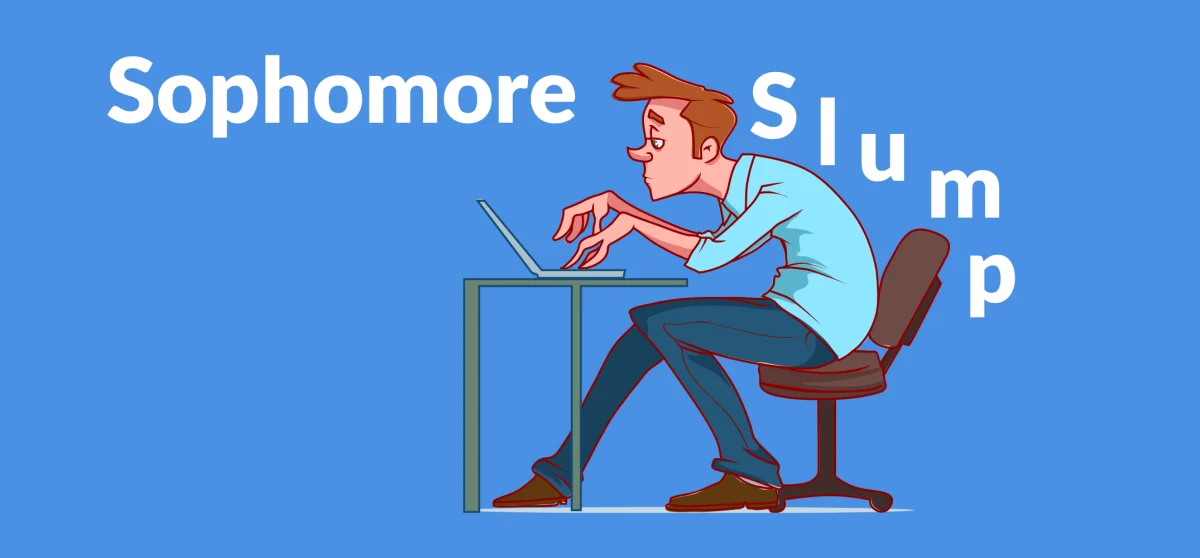 Sophomore Year Blues: Overcoming the "Slump"